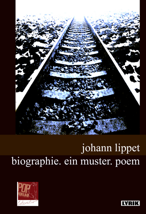 biographie. ein muster. poem - Johann Lippet