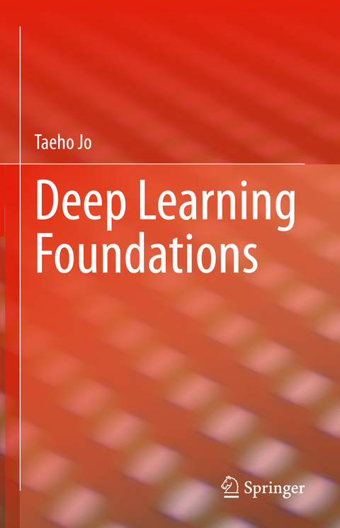 Deep Learning Foundations - Taeho Jo