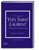Little book of Yves Saint Laurent - Emma Baxter-Wright