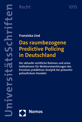 Das raumbezogene Predictive Policing in Deutschland - Franziska Lind