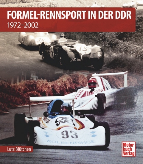 Formel-Rennsport in der DDR - Lutz Blütchen