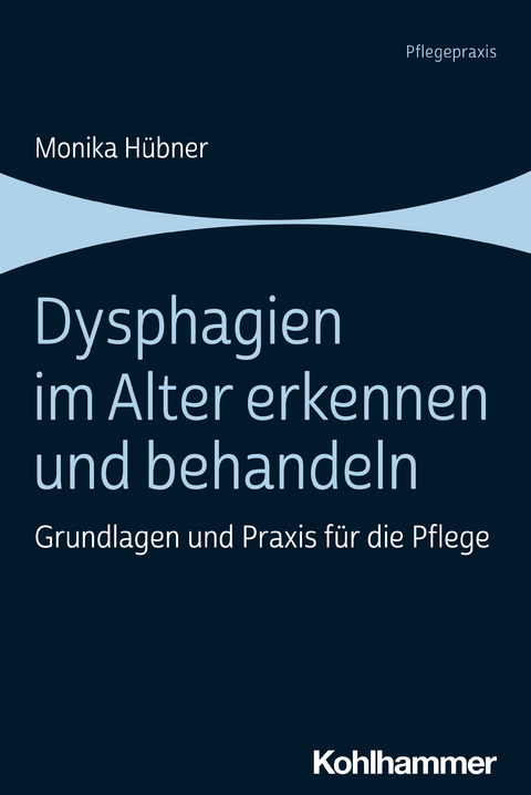 Dysphagien im Alter erkennen und behandeln - Monika Hübner