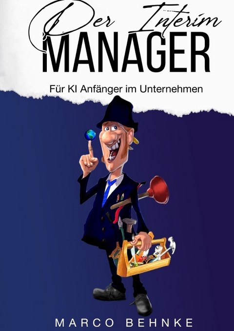 Der Interim Manager - Marco Behnke