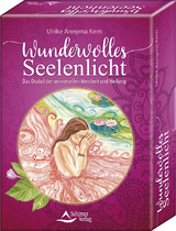 Wundervolles Seelenlicht – Das Orakel der universellen Weisheit und Heilung - Ulrike Annyma Kern