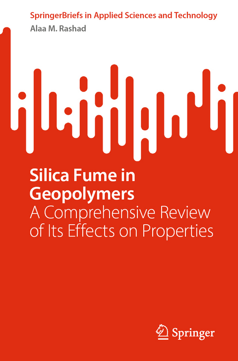 Silica Fume in Geopolymers - Alaa M. Rashad