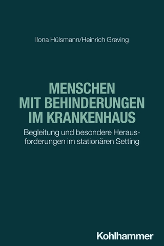 Menschen mit Behinderungen im Krankenhaus - Ilona Hülsmann; Heinrich Greving