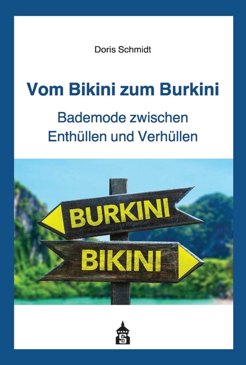 Vom Bikini zum Burkini - Doris Schmidt