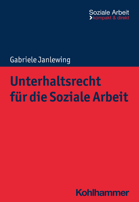 Unterhaltsrecht für die Soziale Arbeit - Gabriele Janlewing