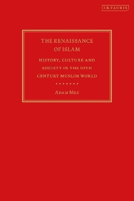 The Renaissance of Islam - Adam Mez