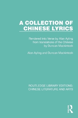 A Collection of Chinese Lyrics - Alan Ayling, Duncan Mackintosh
