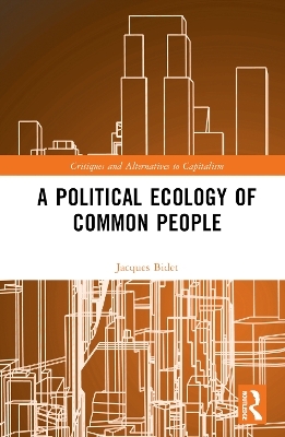A Political Ecology of Common People - Jacques Bidet