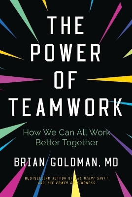 The Power of Teamwork - Dr Brian Goldman