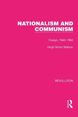 Nationalism and Communism - Hugh Seton-Watson