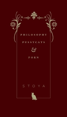 Philosophy, Pussycats, & Porn