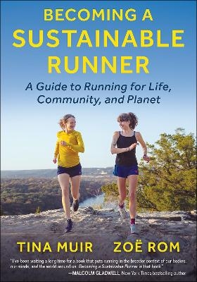 Becoming a Sustainable Runner - Tina Muir, Zoë Rom