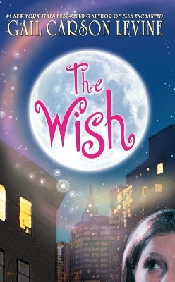 The Wish - Gail Carson Levine