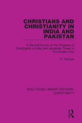 Christians and Christianity in India and Pakistan - P. Thomas