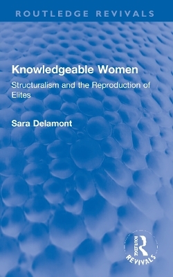 Knowledgeable Women - Sara Delamont