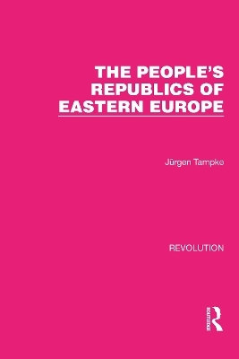 The People's Republics of Eastern Europe - Jürgen Tampke