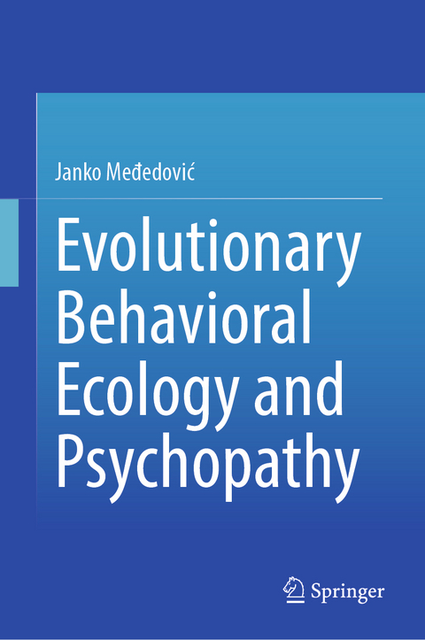 Evolutionary Behavioral Ecology and Psychopathy - Janko Međedović