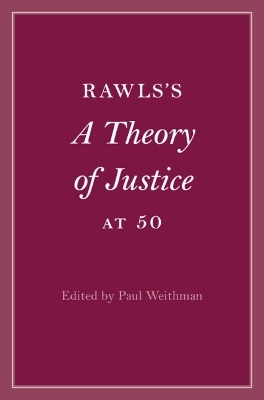 Rawls’s A Theory of Justice at 50 - 