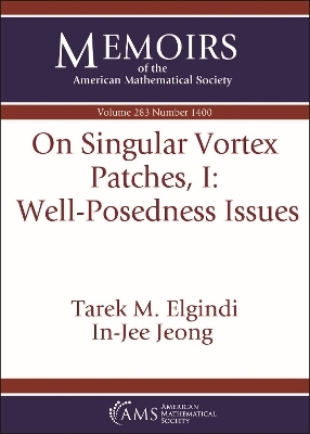 On Singular Vortex Patches, I: Well-Posedness Issues - Tarek M. Elgindi, In-Jee Jeong
