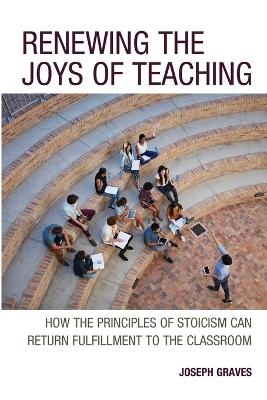 Renewing the Joys of Teaching - Joseph Graves