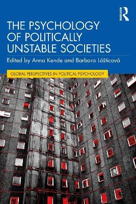 The Psychology of Politically Unstable Societies - 