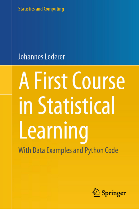 A First Course in Statistical Learning - Johannes Lederer