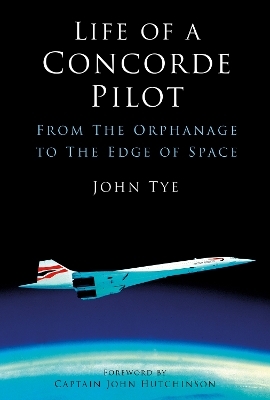 Life of a Concorde Pilot - John Tye