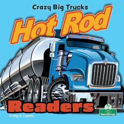 Crazy Big Trucks - Craig A Lopetz