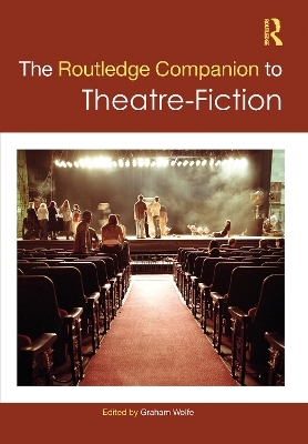 The Routledge Companion to Theatre-Fiction - 