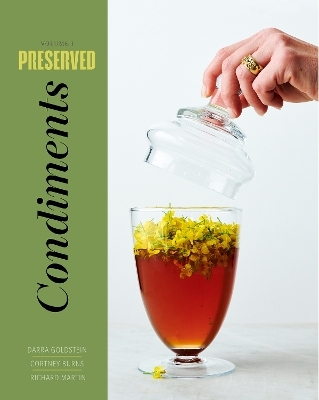 Preserved: Condiments - Darra Goldstein, Cortney Burns, Richard Martin