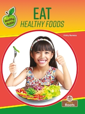 Eat Healthy Foods - Vicky Bureau