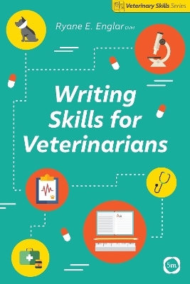 Writing Skills for Veterinarians - Ryane E. Englar