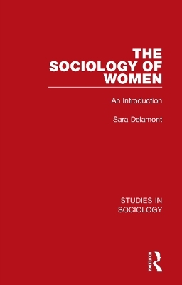 The Sociology of Women - Sara Delamont