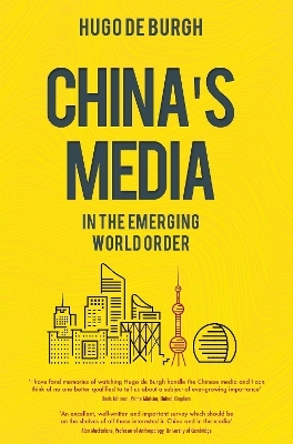 China's Media in the Emerging World Order - Hugo de Burgh