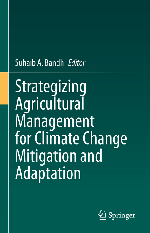 Strategizing Agricultural Management for Climate Change Mitigation and Adaptation - 