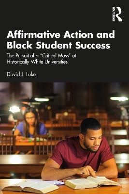 Affirmative Action and Black Student Success - David J. Luke