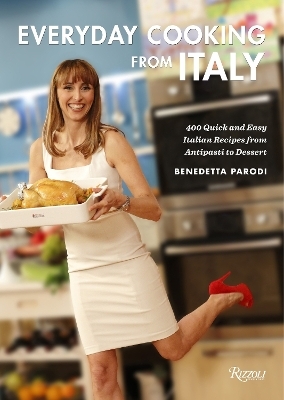 Everyday Cooking from Italy - Benedetta Parodi