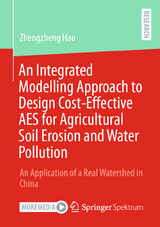 An Integrated Modelling Approach to Design Cost-Effective AES for Agricultural Soil Erosion and Water Pollution - Zhengzheng Hao