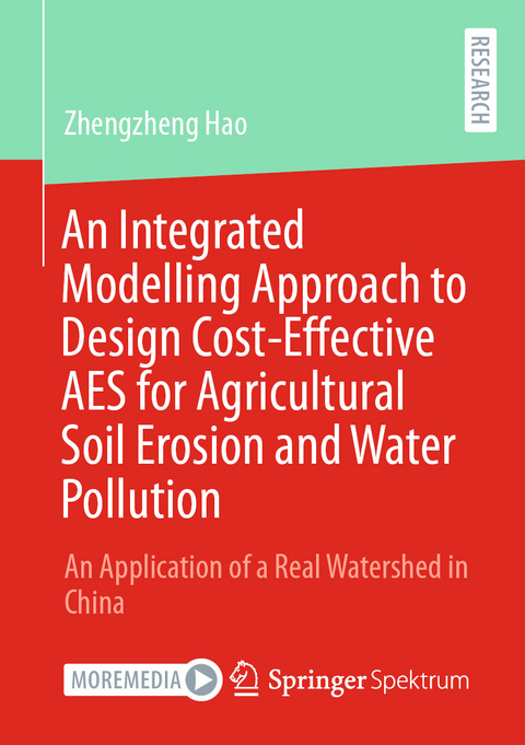 An Integrated Modelling Approach to Design Cost-Effective AES for Agricultural Soil Erosion and Water Pollution - Zhengzheng Hao