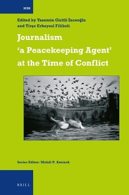 Journalism ‘a Peacekeeping Agent’ at the Time of Conflict - 