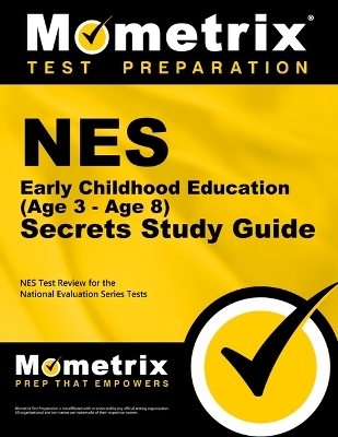 NES Early Childhood Education (Age 3 - Age 8) Secrets Study Guide - 