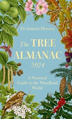 The Tree Almanac 2024 - Dr. Gabriel Hemery