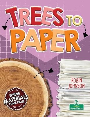 Trees to Paper - Robin Johnson