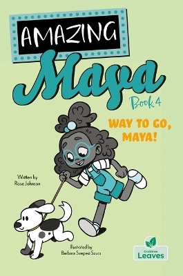 Way to Go, Maya! - Rose Johnson