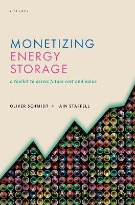 Monetizing Energy Storage - Dr Oliver Schmidt, Dr Iain Staffell