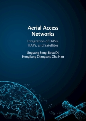 Aerial Access Networks - Lingyang Song, Boya Di, Hongliang Zhang, Zhu Han