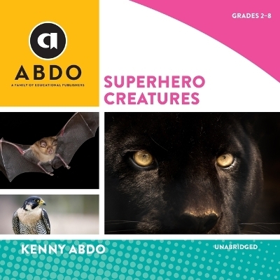 Superhero Creatures - Kenny Abdo